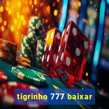 tigrinho 777 baixar